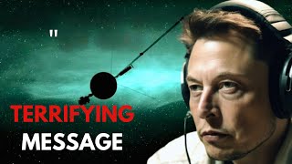 Elon Musk Voyager 1 Sent TERRIFYING MESSAGE About UNKNOW FORCE In Space [upl. by Ymaj]