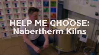 Help Me Choose Nabertherm Kiln [upl. by Rehtul]