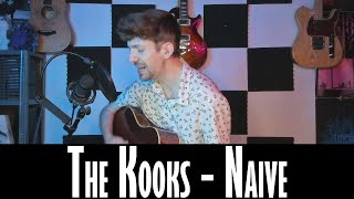 The Kooks  Naive [upl. by Figueroa671]