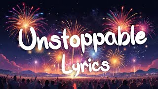 Unstoppable  Sia Lyrics [upl. by Garlan]