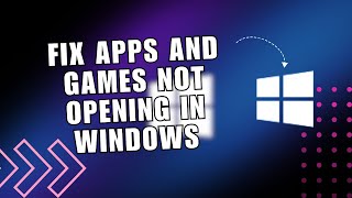 🔥 BASICS How To Fix Apps and Games not Opening in Windows 1011  How To [upl. by Schwerin327]