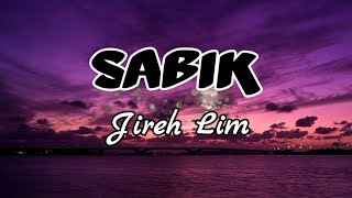 Sabik  Jireh Lim LYRICS [upl. by Llennyl]