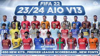 2324 AIO Kits V13 Mod For FIFA 22  650 Kits Premier League Scoreboard New Fonts TU17 [upl. by Ecirpak250]