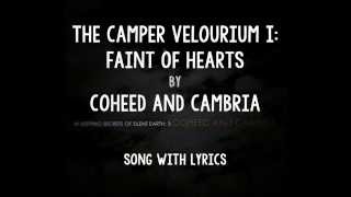 HD Lyrics Coheed And Cambria  The Camper Velourium I Faint Of Hearts [upl. by Lud]