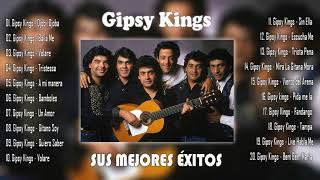 Gipsy Kings  SUS MEJORES ÉXITOS Gipsy Kings 20 GRANDES ÉXITOS ENGANCHADOS [upl. by Ydoow658]