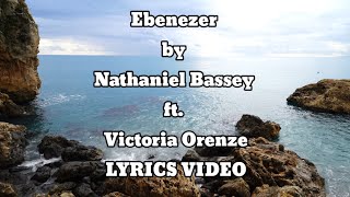 Ebenezer by Nathaniel Bassey Ft Victoria Orenze Video Lyrics [upl. by Bartholomeus387]