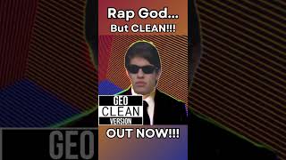 EMINEM Rap God but CLEAN is OUT NOW [upl. by Aleik]