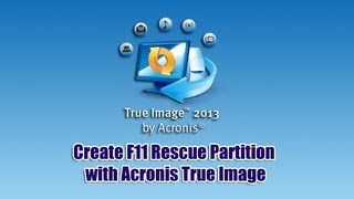 Create F11 Rescue Partition with Acronis True Image [upl. by Lavoie646]