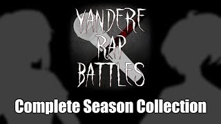 『Yandere Simulator』Yandere Rap Battles 15 COMPLETE SEASON [upl. by Vanessa]