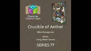 Series 772  Crucible of Aether with Mike Macagnone Designer Creation Concluded [upl. by Ternan]