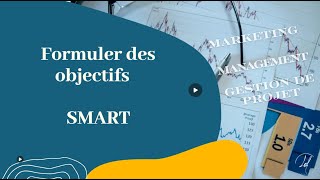 Formuler des objectifs SMART [upl. by Sage463]