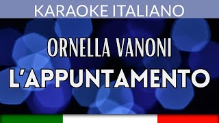 Ornella Vanoni  Lappuntamento  Karaoke Strumentale Italiano 🎤 [upl. by Utir]