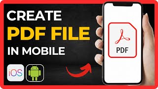 How to Make PDF File in Mobile  03 Easy Methods [upl. by Acirdna]