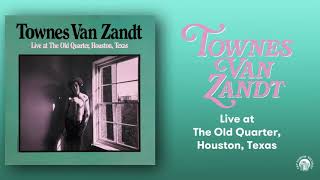 Townes Van Zandt  Live at The Old Quarter Houston Texas Official Full Album Stream [upl. by Larena]