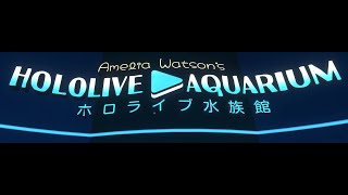 Amelia Watsons Hololive Aquarium Tour Please Visit [upl. by Tatman]