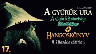 Hangoskönyv  A Gyűrűk Ura A Gyűrű Szövetsége  II4 fejezet [upl. by Harriot]