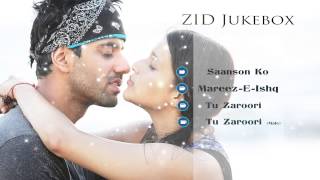 Zid  Music Jukebox  Full Songs  Arijit Singh  Sunidhi Chauhan  Sharib  Toshi [upl. by Ettenna]