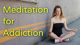 Meditation for Addiction  Recovery Affirmations for Healing [upl. by Lek]