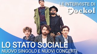 Lo Stato Sociale le interviste di Rockol nuovo singolo e nuovi concerti [upl. by Eannyl]