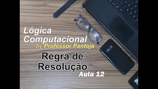 12 Lógica Computacional Resolução [upl. by Iramat]