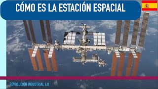 Como es la Estación Espacial Internacional [upl. by Becket]