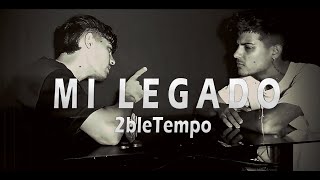 2bleTempo  MI LEGADO VIDEO OFICIAL [upl. by Tyrrell]