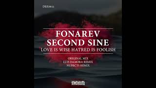 Fonarev amp Second Sine  Love Is Wise Hatred Is Foolish Luis Damora Remix [upl. by Neraa]