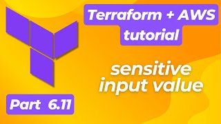 TerraformAWS part 611  Input variables  Sensitive input value  Beginner’s tutorial [upl. by Ahdar]