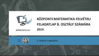 2019 nyolcadikos matematika felvételi 3feladat [upl. by Kcinimod]