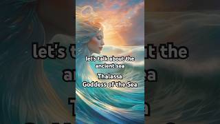 Thalassa Goddess of the Sea greekmythology thalassa [upl. by Ulises]