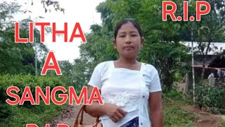 LITHA A SANGMA RIP VTEBRONGGRE [upl. by Dukie395]