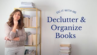 Organize My Bookshelves With Me  Tips For Decluttering Books [upl. by Trudnak]