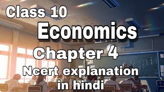 Class 10  Economics Chapter 4  New NCERT explanation in Hindi  By Usha mam [upl. by Basile]