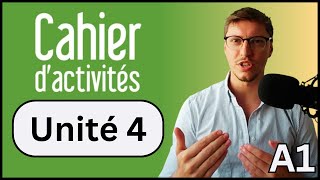 Édito A1  Unit 4 All Exercises Cahier dActivités [upl. by Erdeid]