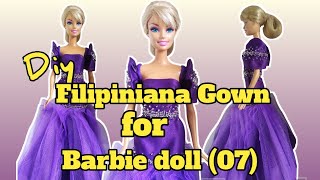 Diy Filipiniana Gown for Barbie Doll 07 [upl. by Seigler]