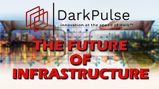 DarkPulse Technologies DPLS The Future of Infrastructure [upl. by Lynnett]