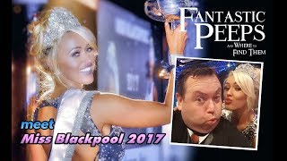 Miss Blackpool 2017 SHANNON HAMILL  Fantastic Peeps [upl. by Yrffej]