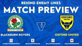 Blackburn Rovers v Oxford United  Match Preview  Behind Enemy Lines [upl. by Paxton943]