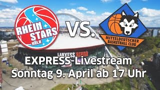 Playoffs Live RheinStars Köln vs Mitteldeutscher Basketball Club [upl. by Iblok]