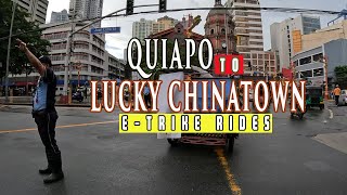 Quiapo to Lucky Chinatown Binondo Manila  Etrike Rides [upl. by Heintz]