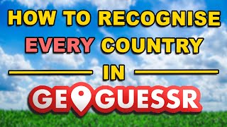 How to recognise EVERY country on GeoGuessr [upl. by Andromada228]