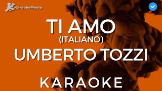 Umberto Tozzi  Ti Amo KARAOKE Italiano [upl. by Saberio]