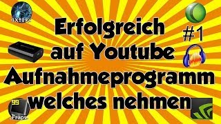 Wie werde ich erfolgreich auf Youtube  Welches Aufnahmeprogramm sollte ich verwenden 13 [upl. by Airegin]