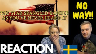 First time Swedish couple reacts to Star Spangled Banner As Youve Never Heard It [upl. by Eiramik202]