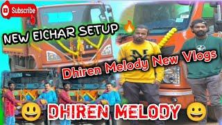 New  Eichar Setup  Dhiren 😃Melody New Vlogs 😃 Mob9348105501 [upl. by Siol52]