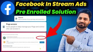 Facebook in stream ads  Pre enrolled  How to solve pre enrolled issue  Facebook monetization [upl. by Benedick458]