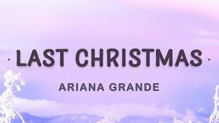 Ariana Grande  Last Christmas Lyrics  Last Christmas I gave you my heart [upl. by Leuname]