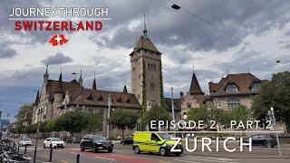 Journey Through Switzerland  Episode 2 Part 2 Zürich [upl. by Danieu]