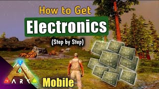 How to Get Electronics in ARK Mobile Step by Step  Ark Survival Evolved Mobile Beginner Guide [upl. by Orelu]