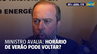 Governo pode voltar com horário de verão por causa da seca diz Ministro [upl. by Nauquf]